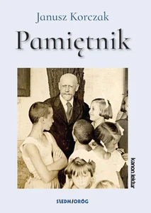 Pamiętnik Janusz Korczak Pamiętnik Janusz Korczak