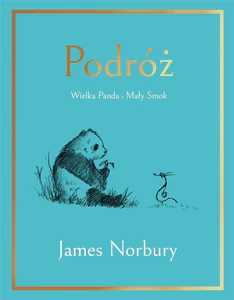 Podróż. Wielka Panda i Mały Smok Podróż. Wielka Panda i Mały Smok