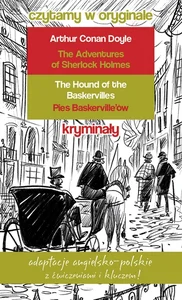 Czytamy w oryginale Kryminały Przygody Sherlocka Holmesa Pies Baskerville'ów adaptacje angielsko-polskie z ćwiczeniami i kluczem!