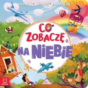 Co zobaczę na niebie Oglądaj, wskazuj, zapamiętuj
