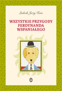 Wszystkie przygody Ferdynanda Wspaniałego Wszystkie przygody Ferdynanda Wspaniałego