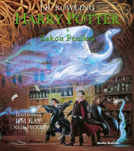 Harry Potter i Zakon Feniksa ilustrowany Harry Potter i Zakon Feniksa ilustrowany