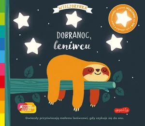 Dobranoc, leniwcu. Akademia mądrego dziecka. Wieczorynka. Seria ze światełkami Dobranoc, leniwcu. Akademia mądrego dziecka. Wieczorynka. Seria ze światełkami