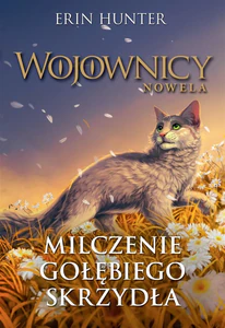 Milczenie Gołębiego Skrzydła. Wojownicy. Nowela