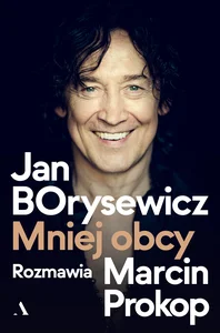 Jan Borysewicz Mniej obcy Jan Borysewicz Mniej obcy