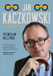 Jan Kaczkowski Biografia Jan Kaczkowski Biografia