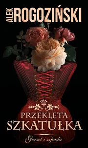 Przeklęta szkatułka Gorset i szpada Przeklęta szkatułka Gorset i szpada