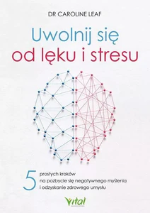 Uwolnij się od lęku i stresu Uwolnij się od lęku i stresu