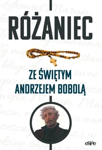 Różaniec ze świętym Andrzejem Bobolą Różaniec ze świętym Andrzejem Bobolą
