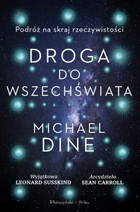 Droga do Wszechświata Podróż na skraj rzeczywistości