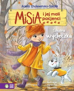 Misia i jej mali pacjenci Szkolna wycieczka Misia i jej mali pacjenci Szkolna wycieczka