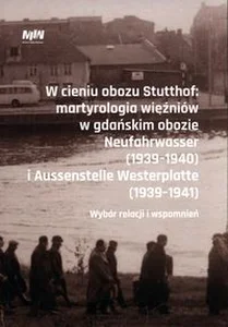 W cieniu obozu Stutthof W cieniu obozu Stutthof