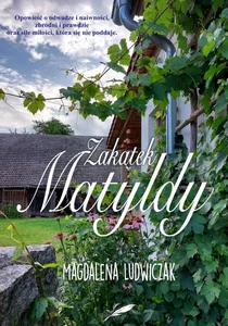 Zakątek Matyldy Zakątek Matyldy