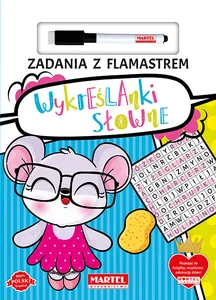 Zadania z flamastrem. Wykreślanki słowne Zadania z flamastrem. Wykreślanki słowne
