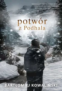 Potwór z Podhala Potwór z Podhala