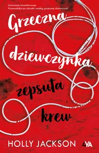 Grzeczna dziewczynka zepsuta krew Grzeczna dziewczynka zepsuta krew