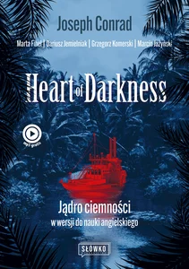 Heart of Darkness Jądro ciemności w wersji do nauki angielskiego
