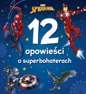 12 opowieści o superbohaterach. Marvel Spider-Man 12 opowieści o superbohaterach. Marvel Spider-Man