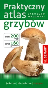 Praktyczny atlas grzybów Praktyczny atlas grzybów