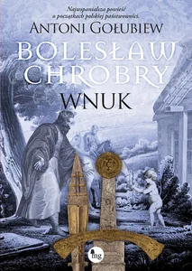Bolesław Chrobry Wnuk