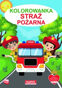 Straż pożarna. Kolorowanka Straż pożarna. Kolorowanka