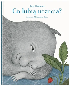 Co lubią uczucia? Co lubią uczucia?