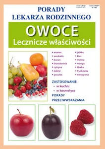 Owoce. Lecznicze właściwości Porady Lekarza Rodzinnego 162