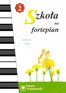 Szkoła na fortepian cz.2 w.2022 Szkoła na fortepian cz.2 w.2022