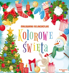 Malowanki relaksacyjne Kolorowe święta Malowanki relaksacyjne Kolorowe święta