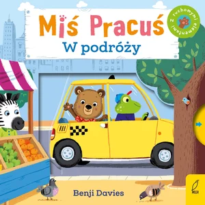 Miś Pracuś W podróży z ruchomymi elementami