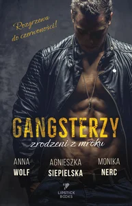 Gangsterzy Zrodzeni z mroku Gangsterzy Zrodzeni z mroku