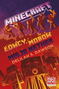 Minecraft Łowcy mobów Misja Nether