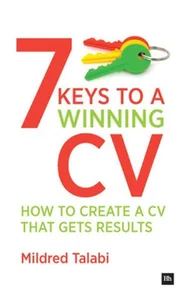 7 Keys to a Winning CV How to Create a CV That Gets Results 7 Keys to a Winning CV How to Create a CV That Gets Results