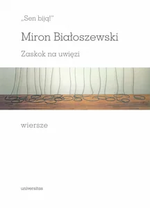 „Sen biją!”. Zaskok na uwięzi. Wiersze