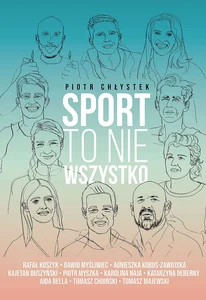 Sport to nie wszystko Sport to nie wszystko