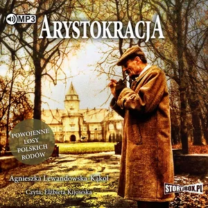 Arystokracja Powojenne losy polskich rodów