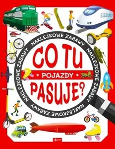 Co tu pasuje? Naklejkowe zabawy Pojazdy (Fabulo)