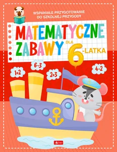 Matematyczne zabawy dla 6-latka Matematyczne zabawy dla 6-latka