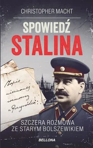 Spowiedź Stalina Szczera rozmowa ze starym bolszewikiem