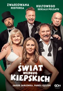 Świat według Kiepskich Zwariowana historia kultowego serialu Polsatu Świat według Kiepskich Zwariowana historia kultowego serialu Polsatu