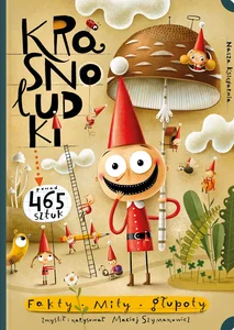 Krasnoludki. Fakty, mity, głupoty Krasnoludki. Fakty, mity, głupoty