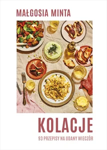 Kolacje 93 przepisy na udany wieczór