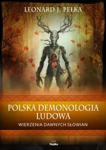 Polska demonologia ludowa Polska demonologia ludowa
