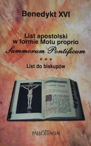 List apostolski w formie motu proprio Summorum... List apostolski w formie motu proprio Summorum...