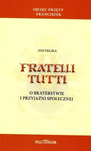 Encyklika Fratelli tutti Encyklika Fratelli tutti