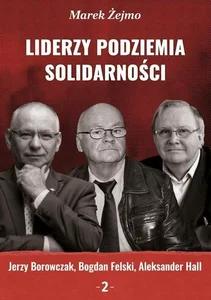 Liderzy Podziemia Solidarności 2