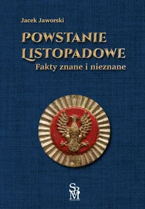 Powstanie listopadowe Fakty znane i nieznane