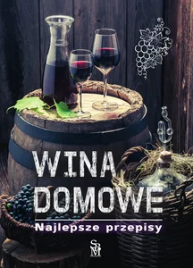 Wina domowe Najlepsze przepisy