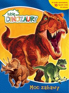 Lubię dinozaury Moc zabawy