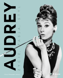 Audrey Życie, pasja, styl